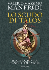 Lo scudo di Talos. Edizione illustrata - Librerie.coop