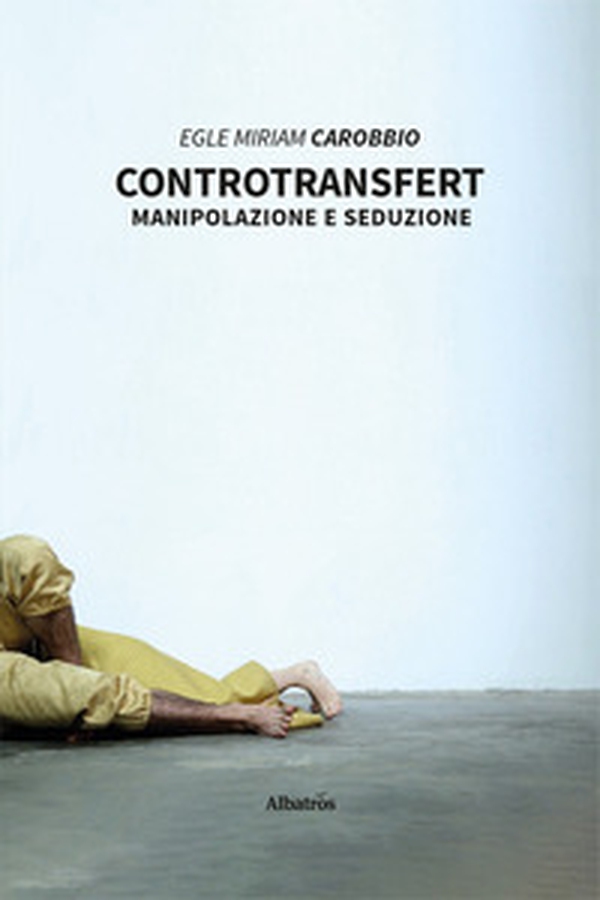Controtransfert. Manipolazione e seduzione - Librerie.coop Controtransfert. Manipolazione e seduzione - Librerie.coop