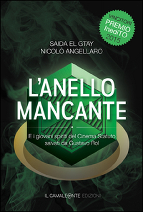 L'anello mancante. E i giovani spiriti del Cinema Statuto salvati da Gustavo Rol - Librerie.coop L'anello mancante. E i giovani spiriti del Cinema Statuto salvati da Gustavo Rol - Librerie.coop