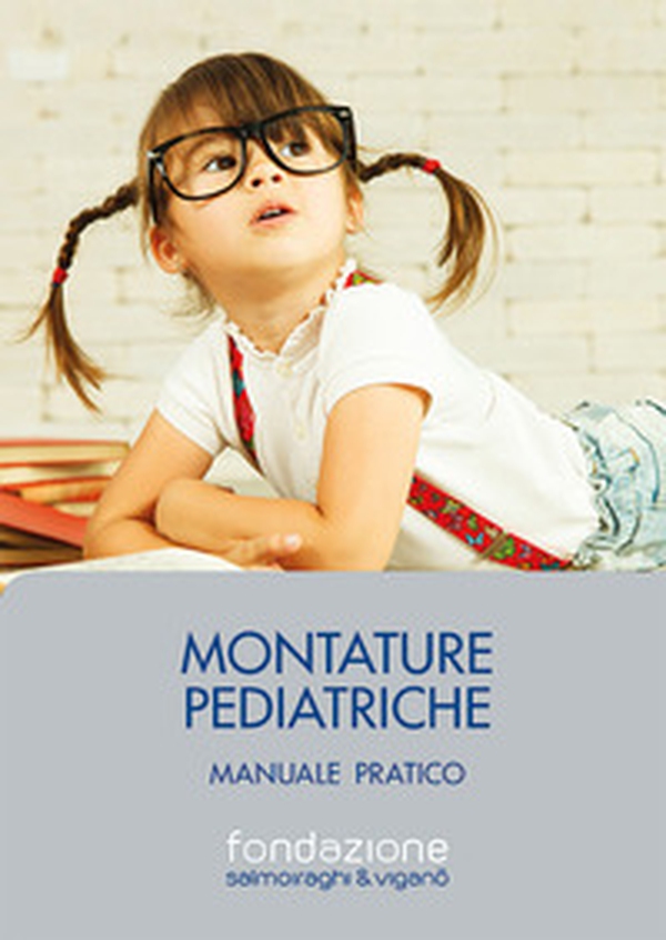 Montature pediatriche. Manuale pratico - Librerie.coop