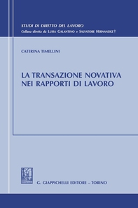La transazione novativa nei rapporti di lavoro - Librerie.coop