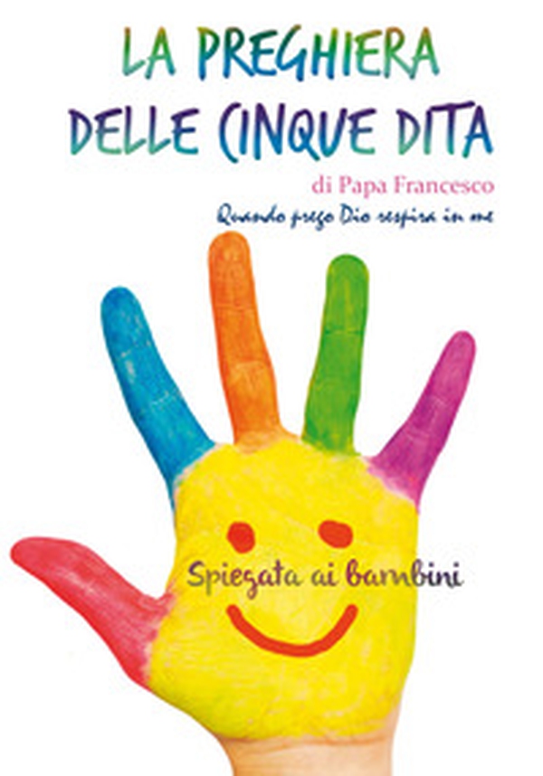 La preghiera delle cinque dita - Librerie.coop La preghiera delle cinque dita - Librerie.coop