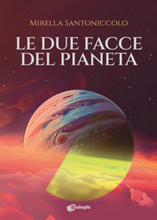 Le due facce del pianeta - Librerie.coop Le due facce del pianeta - Librerie.coop