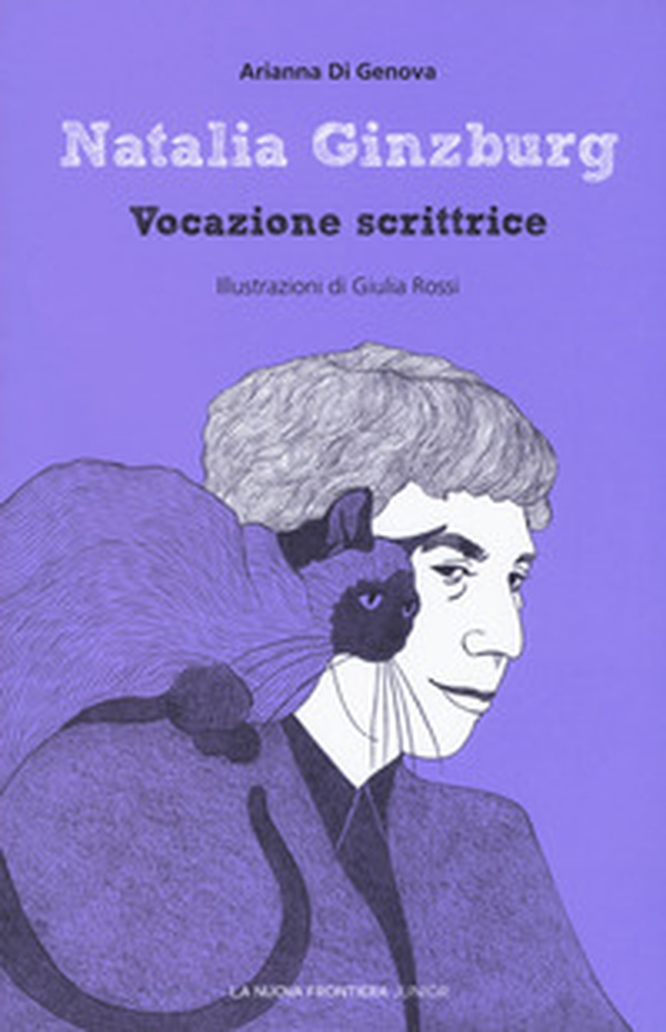 Natalia Ginzburg. Vocazione scrittrice - Librerie.coop Natalia Ginzburg. Vocazione scrittrice - Librerie.coop