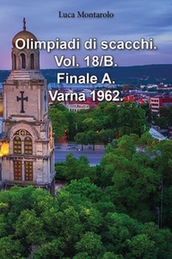 Olimpiadi di scacchi - Vol. 18\B - Librerie.coop Olimpiadi di scacchi - Vol. 18\B - Librerie.coop