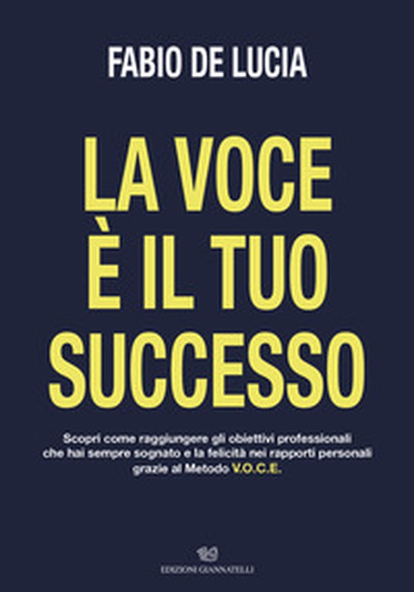 La voce è il tuo successo - Librerie.coop La voce è il tuo successo - Librerie.coop