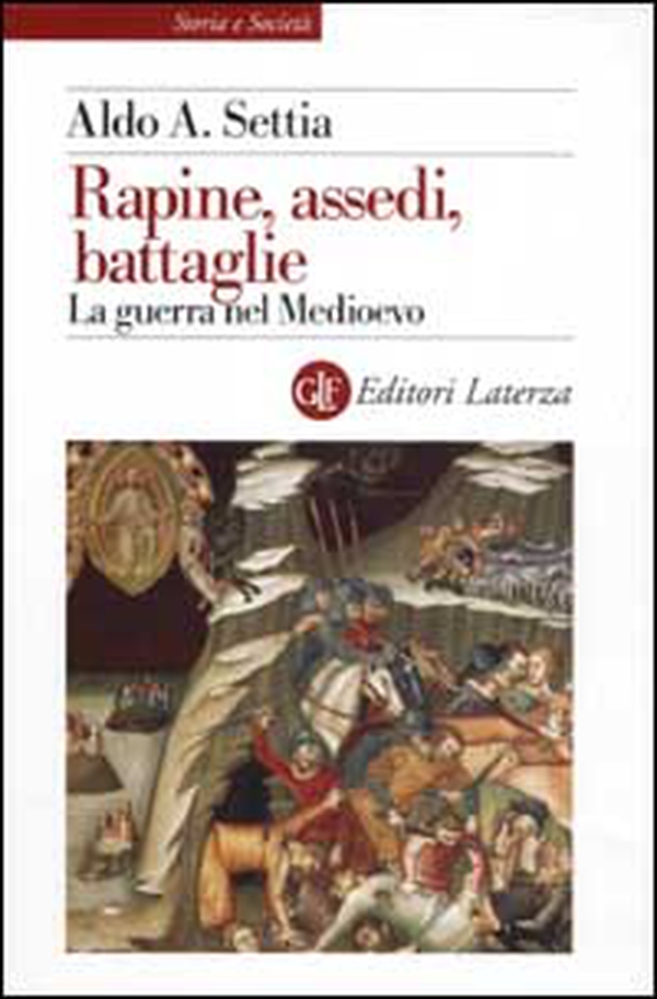 Rapine, assedi, battaglie. La guerra nel Medioevo - Librerie.coop Rapine, assedi, battaglie. La guerra nel Medioevo - Librerie.coop