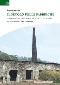 Il secolo delle fabbriche. Storia delle industrie in Alta Val Sangone - Librerie.coop