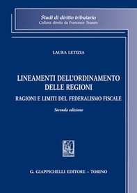 Lineamenti dell'ordinamento delle Regioni. Ragioni e limiti del federalismo fiscale - Librerie.coop
