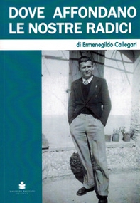 Dove affondano le nostre radici - Librerie.coop
