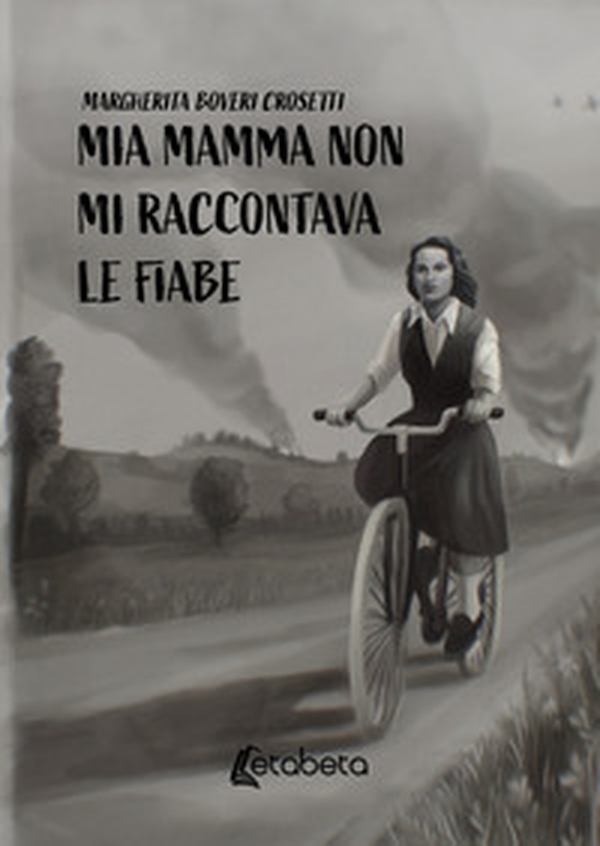 Mia mamma non mi raccontava le fiabe - Librerie.coop