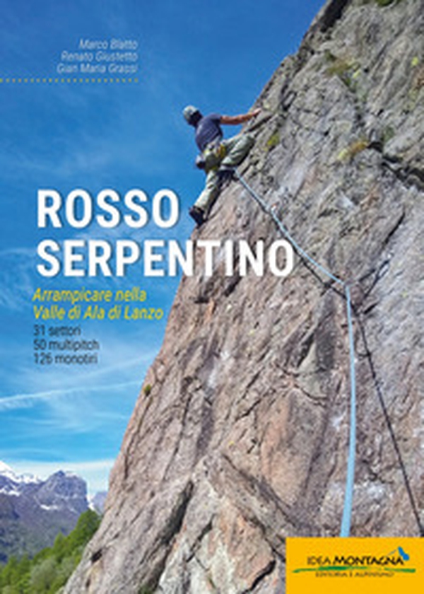 Rosso serpentino. Arrampicare nella Valle di Ala di Lanzo - Librerie.coop