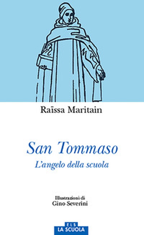 San Tommaso. L'angelo della scuola - Librerie.coop San Tommaso. L'angelo della scuola - Librerie.coop