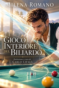 Il gioco interiore del biliardo. Come imparare a gestire la mente quando giochi - Librerie.coop