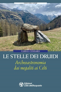 Le stelle dei druidi. Archeoastronomia dai megaliti ai Celti - Librerie.coop