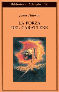 La forza del carattere. La vita che dura - Librerie.coop