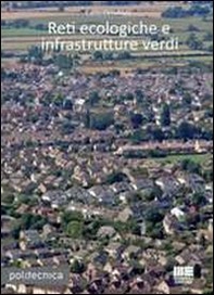 Reti ecologiche e infrastrutture verdi - Librerie.coop Reti ecologiche e infrastrutture verdi - Librerie.coop