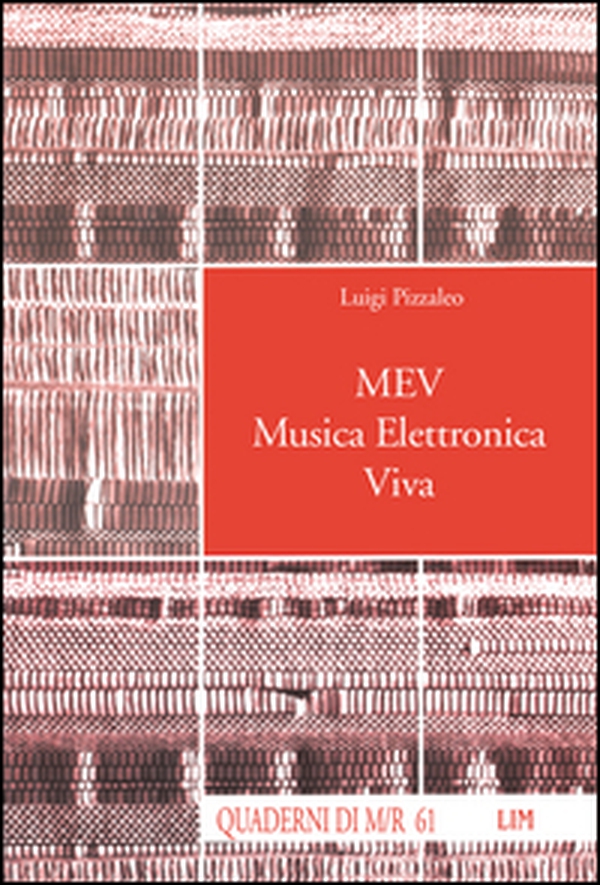 MEV. Musica elettronica viva - Librerie.coop MEV. Musica elettronica viva - Librerie.coop