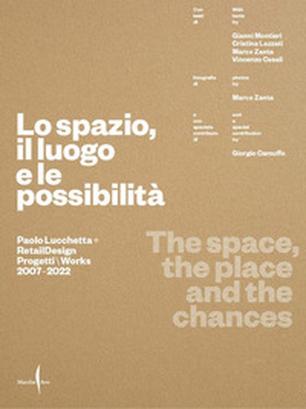 Paolo Lucchetta. Lo spazio, il luogo e le possibilità. Ediz. italiana e inglese - Librerie.coop Paolo Lucchetta. Lo spazio, il luogo e le possibilità. Ediz. italiana e inglese - Librerie.coop