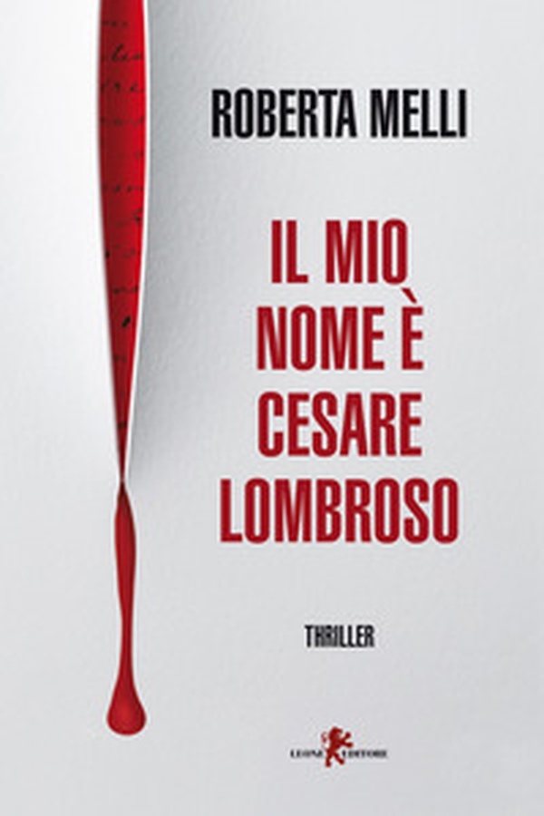 Il mio nome è Cesare Lombroso - Librerie.coop Il mio nome è Cesare Lombroso - Librerie.coop