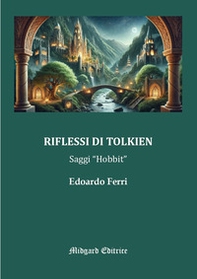 Riflessi di Tolkien. Saggi «Hobbit» - Librerie.coop