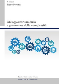 «Management» sanitario e «governance» della complessità - Librerie.coop