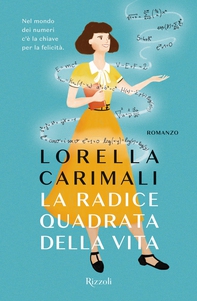 La radice quadrata della vita - Librerie.coop La radice quadrata della vita - Librerie.coop