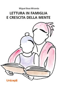 Lettura in famiglia e crescita della mente - Librerie.coop