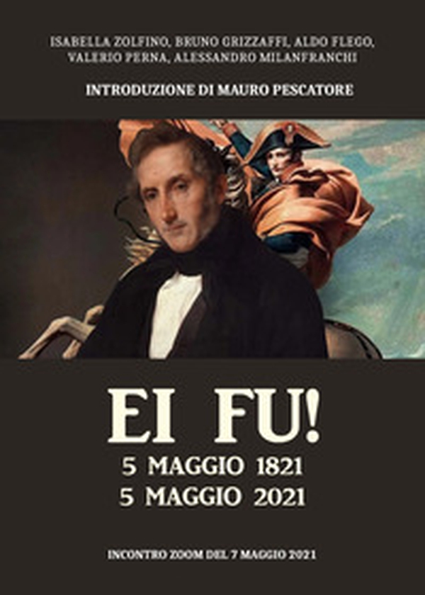 Ei fu! 5 maggio 1821-5 maggio 2021 - Librerie.coop Ei fu! 5 maggio 1821-5 maggio 2021 - Librerie.coop
