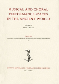 Musical and choral performance spaces in the ancient world - Librerie.coop