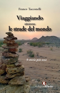 Viaggiando attraverso le strade del mondo... 9 storie più una - Librerie.coop Viaggiando attraverso le strade del mondo... 9 storie più una - Librerie.coop