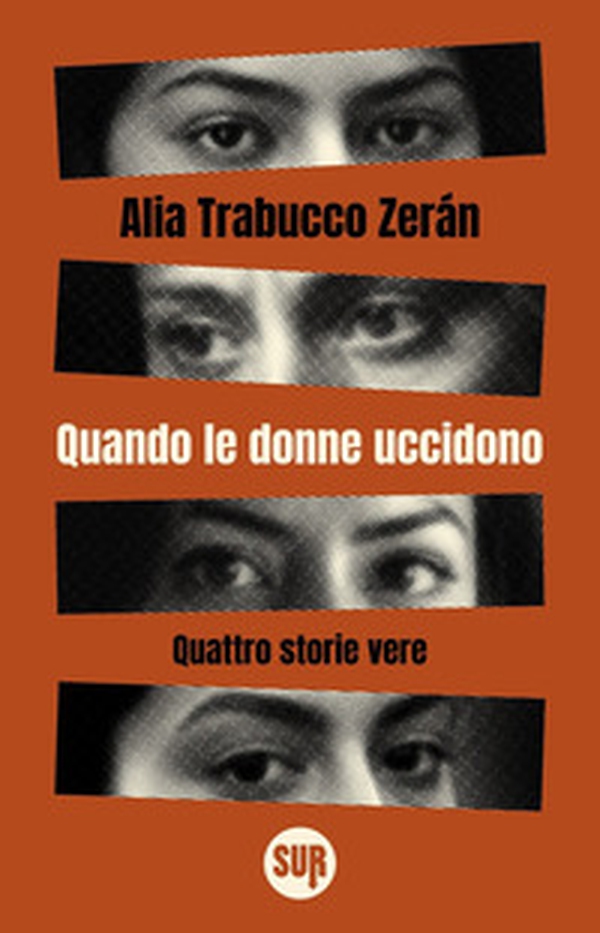 Quando le donne uccidono. Quattro storie vere - Librerie.coop Quando le donne uccidono. Quattro storie vere - Librerie.coop