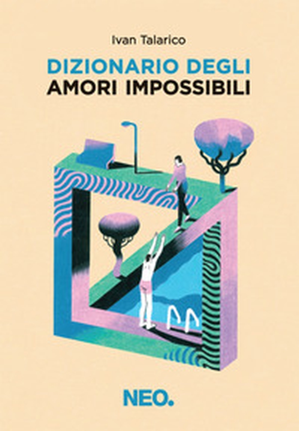 Dizionario degli amori impossibili - Librerie.coop Dizionario degli amori impossibili - Librerie.coop