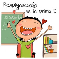 Rospignaccolo va in prima D. Ediz. italiana e inglese - Librerie.coop