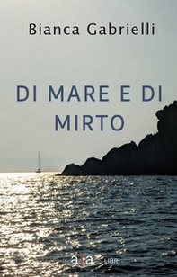 Di mare e di mirto - Librerie.coop