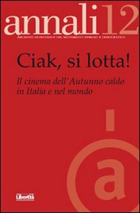 Ciak si lotta! Il cinema dell'autunno caldo - Librerie.coop