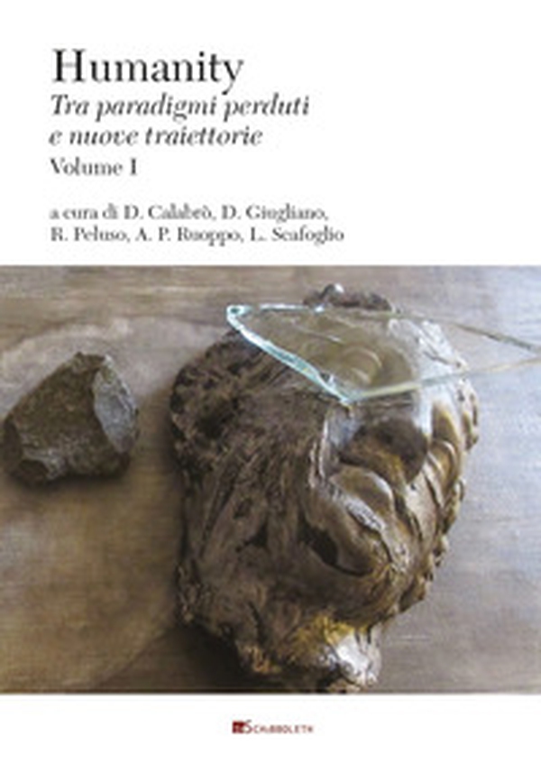 Humanity. Tra paradigmi perduti e nuove traiettorie - Vol. 1 - Librerie.coop Humanity. Tra paradigmi perduti e nuove traiettorie - Vol. 1 - Librerie.coop