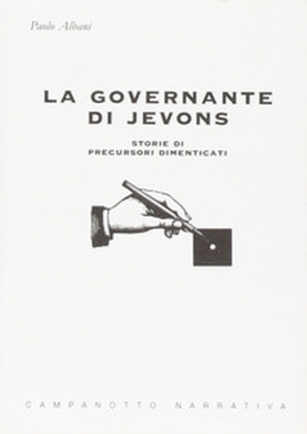 La governante di Jevons. Storie di precursori dimenticati - Librerie.coop La governante di Jevons. Storie di precursori dimenticati - Librerie.coop