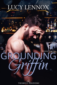 Grounding Griffin. Ediz. italiana - Librerie.coop