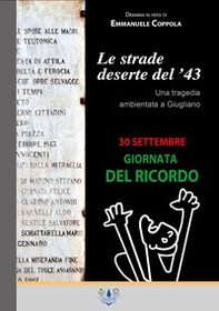 Le strade deserte del '43. Una tragedia ambientata a Giugliano - Librerie.coop Le strade deserte del '43. Una tragedia ambientata a Giugliano - Librerie.coop