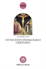 Ottocento pedagogico cristiano - Librerie.coop Ottocento pedagogico cristiano - Librerie.coop