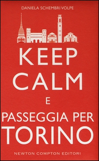 Keep calm e passeggia per Torino - Librerie.coop Keep calm e passeggia per Torino - Librerie.coop