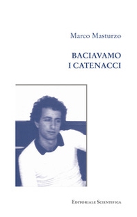 Baciavamo i catenacci - Librerie.coop