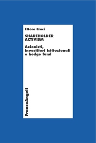 Shareholder activism. Azionisti, investitori istituzionali e hedge fund - Librerie.coop Shareholder activism. Azionisti, investitori istituzionali e hedge fund - Librerie.coop