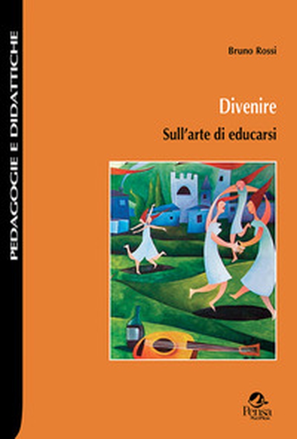 Divenire. Sull'arte di educasi - Librerie.coop Divenire. Sull'arte di educasi - Librerie.coop