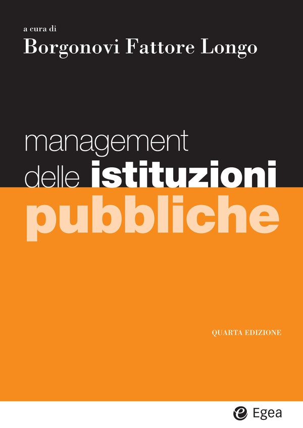 Management delle istituzioni pubbliche - IV edizione - Librerie.coop Management delle istituzioni pubbliche - IV edizione - Librerie.coop