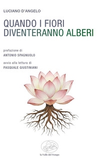 Quando i fiori diventeranno alberi - Librerie.coop