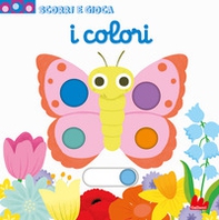 I colori. Scorri e gioca - Librerie.coop
