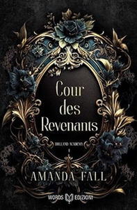 Cour des Revenants. Holland Academy - Vol. 1 - Librerie.coop