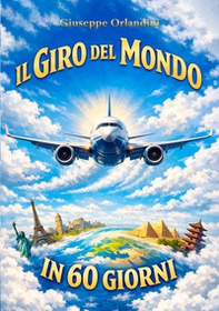Il giro del mondo in 60 giorni - Librerie.coop